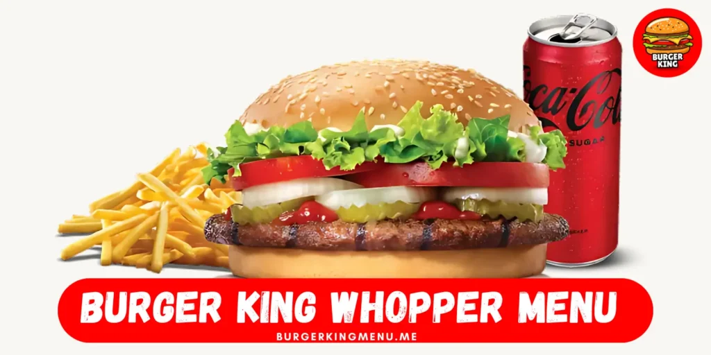 Burger King Whopper Menu